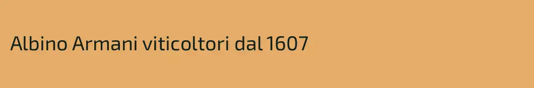 Albino Armani viticoltori dal 1607